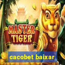 cacobet baixar